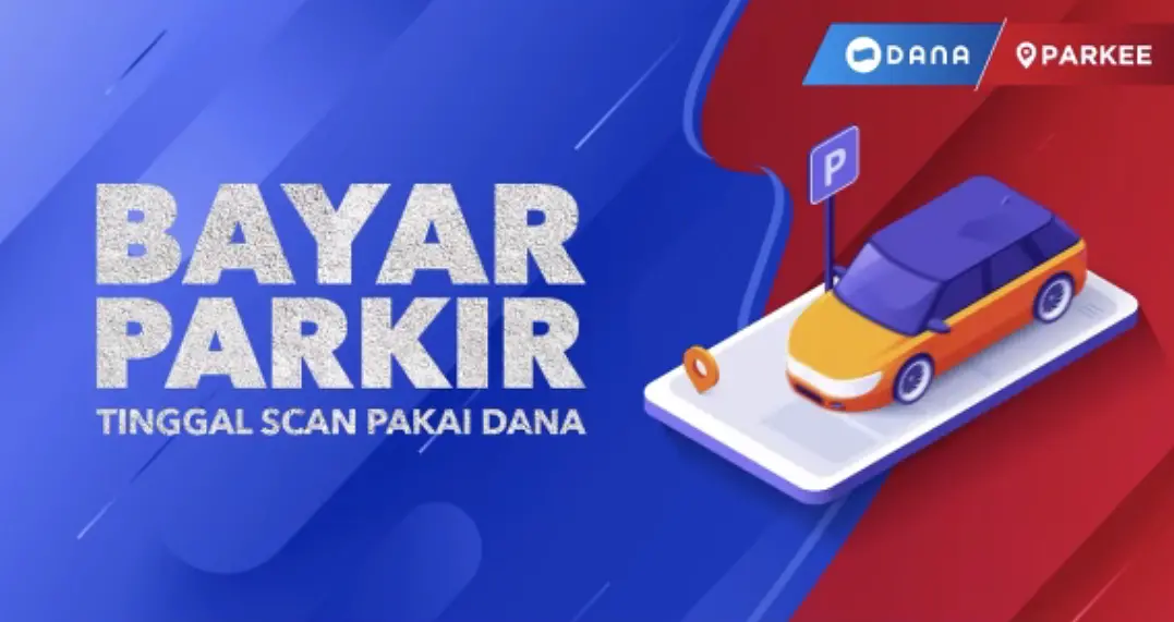 Parkee Usung DANA untuk Bayar Parkir Cashless