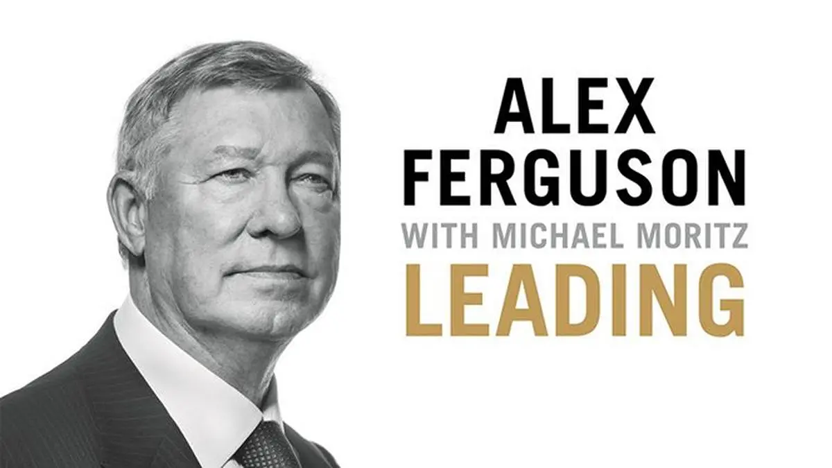 Leading: Belajar Kepemimpinan dan Manajemen ala Sir Alex Ferguson