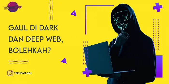 Lebih Dekat dengan Dark dan Deep Web