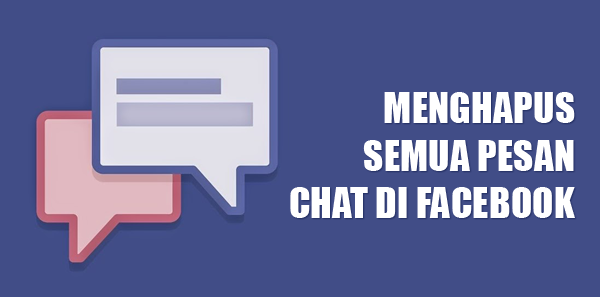 Ini Dia Cara Menghapus Pesan Di FB Dengan Mudah - Teknologi