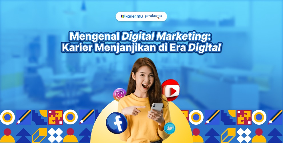 Digital Marketing: Pengertian, Peluang Karir, Dan Pelatihannya - Teknologi