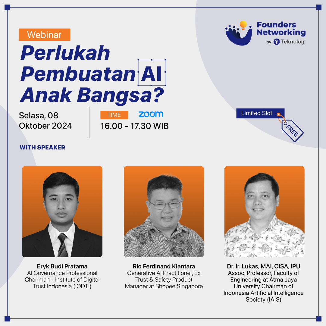 Webinar Founders Networking oleh Teknologi.id: Perlukah Pembuatan AI Anak Bangsa?