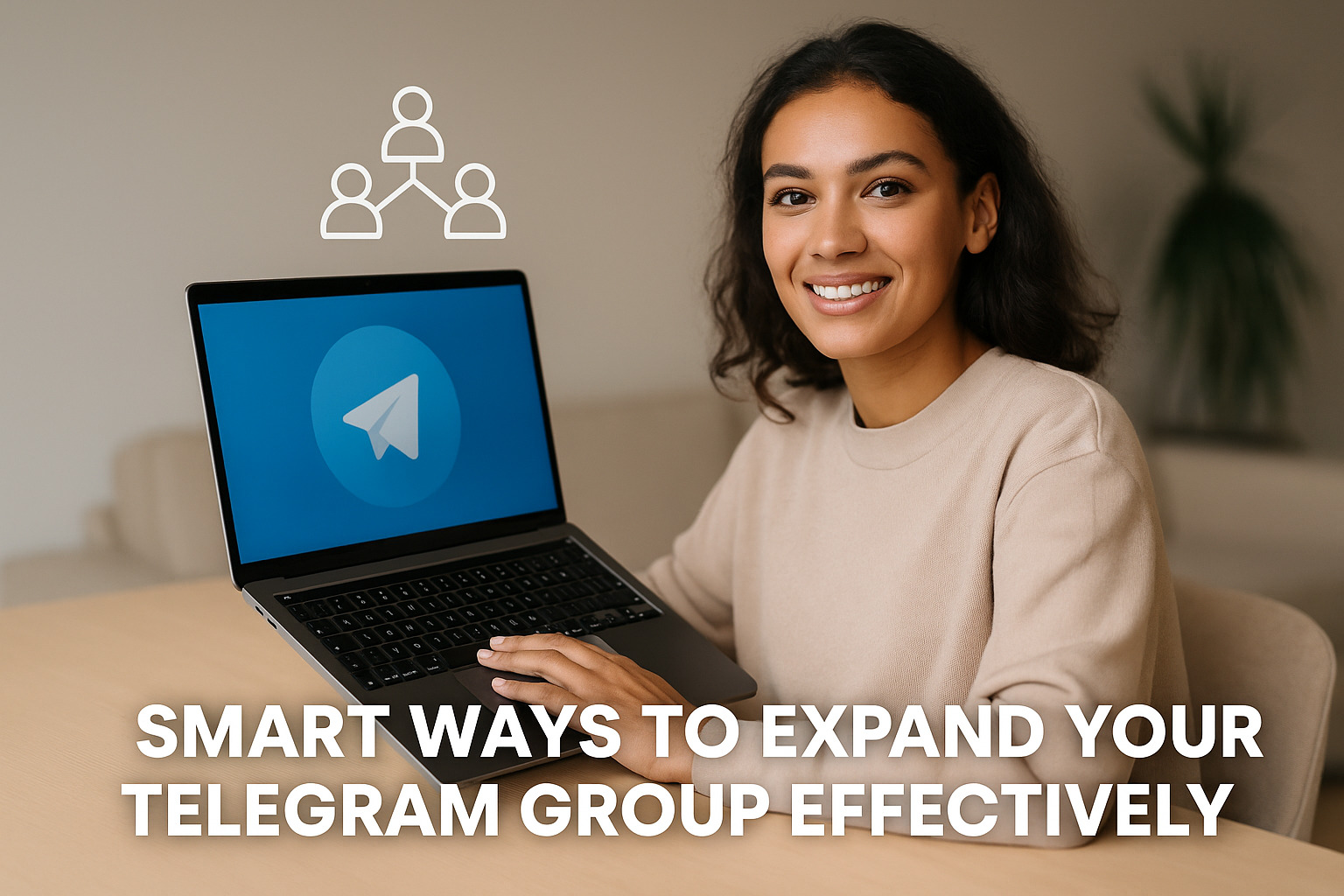 Smart Ways to Expand Your Telegram Group Effectively - Teknologi